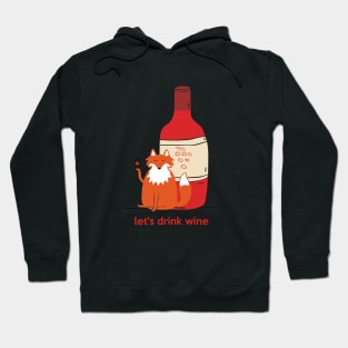 Let's Drink Wine Hoodie